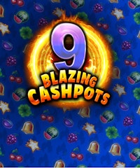 9 Blazing Cashpots