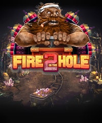 Fire in the Hole 2